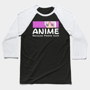 Anime Because People Suck Manga Girl Baseball T-Shirt
